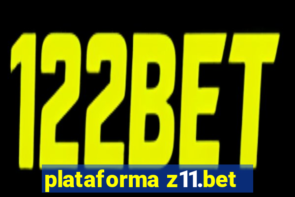 plataforma z11.bet